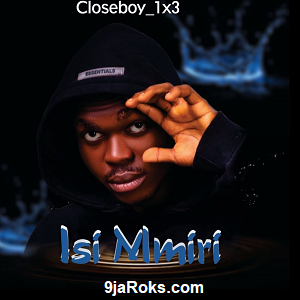 Closeboy 1×3 - Isi Mmiri