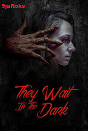 Download-They-Wait-In-The-Dark-2022-Hollywood-Horror-Movie-